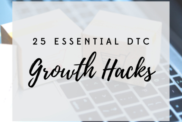 Growth Hacks article for DTC Brands